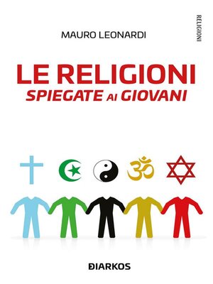 cover image of Le religioni spiegate ai giovani